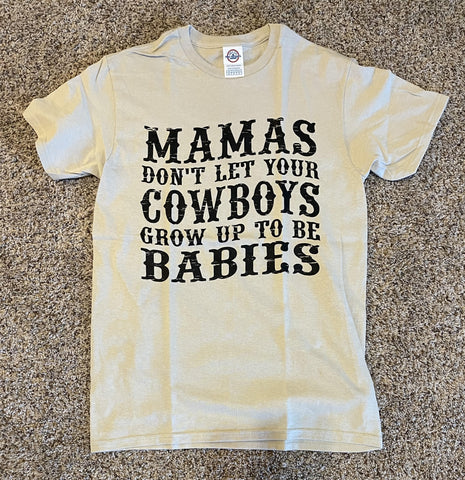 T-Shirt Mama Don't Let Your Cowboys