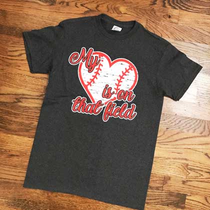 My Heart Is On That Field Baseball T-Shirt